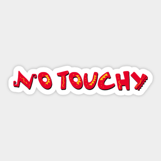 Emperor’s New Groove NO TOUCHY Sticker